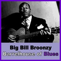 Keep Your Mind on It - Big Bill Broonzy