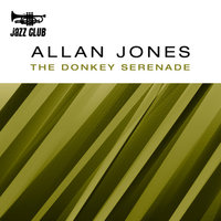 The Night Was Love For Love - Allan Jones