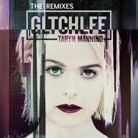 Gltchlfe - Taryn Manning