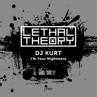 I'm Your Nightmare - DJ Kurt