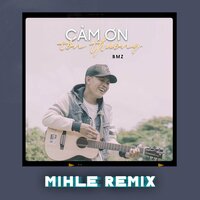 Cảm Ơn Tổn Thương - BMZ & Mihle