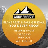 You Never Know - Blane Read & Paul Grindall & Ash Foster