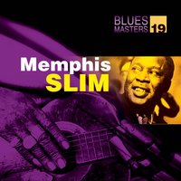 I Believe I'll Settle Down - Memphis Slim