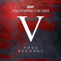Rave - Spencer Tarring & MC Creed