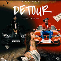 Detour - Streetz & ZIZI 6ixx