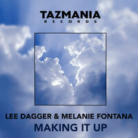 Making It Up - Lee Dagger & Melanie Fontana & Luca Debonaire