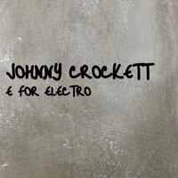 E For Electro - Johnny Crockett & Hi_Tack