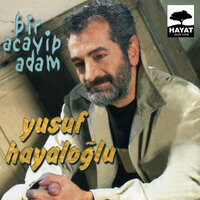 Işte Gidiyorum - Yusuf Hayaloğlu