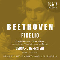Fidelio, Op. 72, ILB 67, Act II: "Wie kalt ist es in diesem unterirdischen Gewölbe!" (Leonore, Rocco) - Orchestra di Roma della RAI & Leonard Bernstein & Birgit Nilsson & Franz Crass & Ludwig van Beethoven