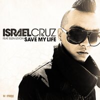 Save My Life - Israel Cruz & Radio Mix