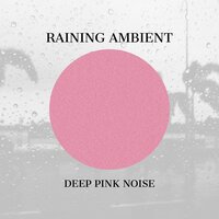 Pink Noise Piano - Free Flowing - Rain Sounds - Pink Noise for Sleep & Direction Relax & Pink Noise Playlist