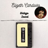 Teu Ciúme - Elizeth Cardoso