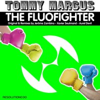 The Fluofighter - Tommy Marcus