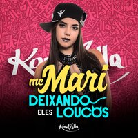 Deixando Eles Loucos - Mc Mari