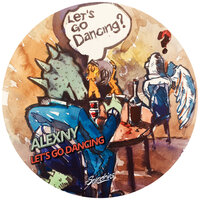 Let's Go Dancing - Alexny