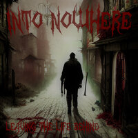 Leaving the Life Behind - Into Nowhere