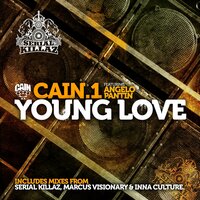 Young Love - Cain.1 & Serial Killaz & Angelo Pantin