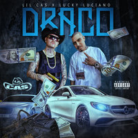 Draco - Lil Cas & Lucky Luciano