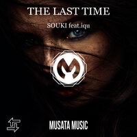 The Last Time - Souki & IQU