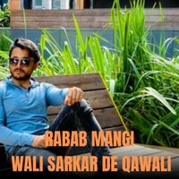 Wali Sarkar De Qawali - Rabab Mangi & Sadam Khan