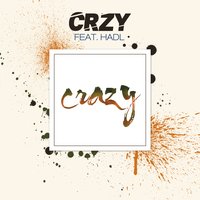 Crazy - CRZY feat. Hadl & Crzy & Hadl