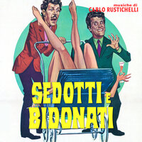 Sedotti e bidonati - Carlo Rustichelli