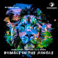 Rumble In The Jungle - Marc Korn & Semitoo & DJ E-MaxX