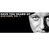 La môme caoutchouc - Jean Gabin