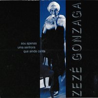 Faxineira Das Canções_ Esquecendo - Zezé Gonzaga