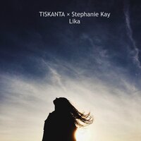 Lika - Stephanie Kay & TISKANTA