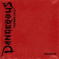 Dangerous (Speed Up) - victor ad