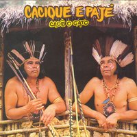 Despedida - Cacique & Pajé