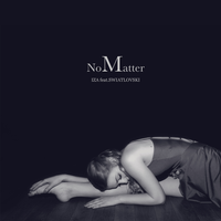 No Matter - Iza & SWIATLOVSKI