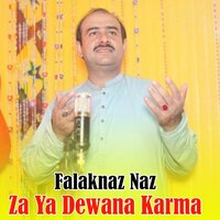 Za Ya Dewana Karma - Falaknaz Naz