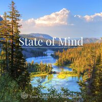 State of Mind - Your Calm Place Meditation