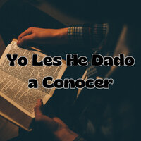 Yo Les He Dado a Conocer - Congregación María De Jesús & MISION DE FE