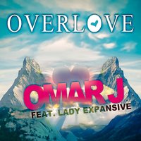 Overlove - Omar J & Lady Expansive