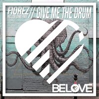 Give Me The Drum - Fiorez & Dimo