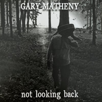 I Want to Be With You - Gary Matheny