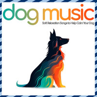 Puppy Parade - Dog Music Zone & Relax My Dog & RelaxMyDog