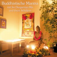Om Tare Tuttare Ture Soha (melody 2) - Sri Durgamayi Ma Ashram e.V.