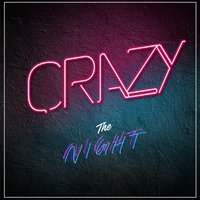 The Night - Crazy