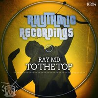 To The Top - Ray MD & Stanny Abram