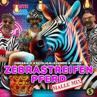 Zebrastreifenpferd - Oimara & Kreisligalegende & Honk!