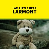 I Am Little Bear - Larmont