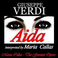Aida, Act I, Scene 1: "Se quel guerriero Io fossi!" (Radames) - Tullio Serafin & Orchestra del Teatro alla Scala di Milano & Richard Tucker & Джузеппе Верди