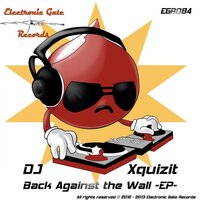 Back Against The Wall - DJ Xquizit