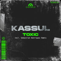 Toxic - Kassul & Sebastián Henríquez