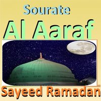 Sourate Al Aaraf, Pt. 1 - Sayeed Ramadan