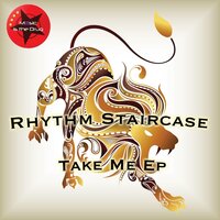 Take Me - Rhythm Staircase & Rockstar